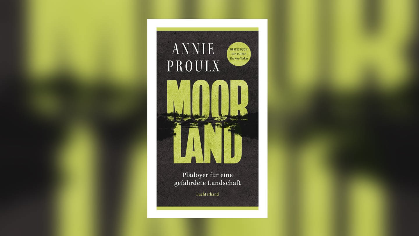 Annie Proulx – Moorland. Plädoyer für eine gefährdete Landschaft (Foto: Pressestelle, Luchterhand Verlag)