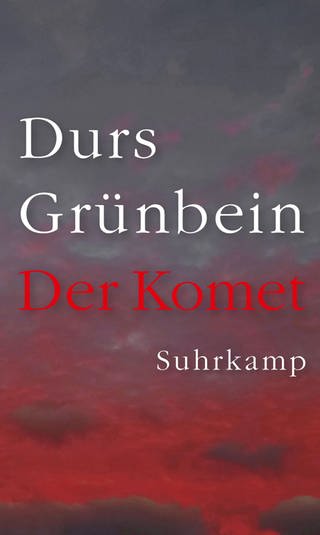Buchcover Durs Grünbein: Der Komet, Suhrkamp Verlag