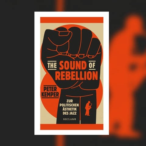 Peter Kemper – The Sound of Rebellion. Zur politischen Ästhetik des Jazz