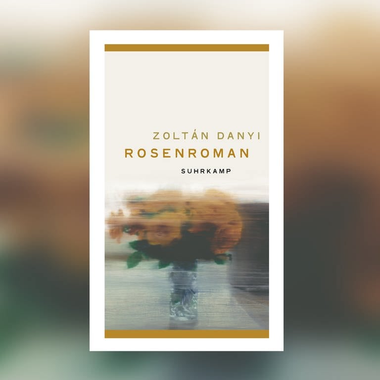 Zoltán Danyi – Rosenroman (Foto: Pressestelle, Suhrkamp Verlag)