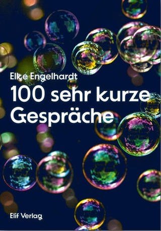 Elke Engelhardt – 100 sehr kurze Gespräche