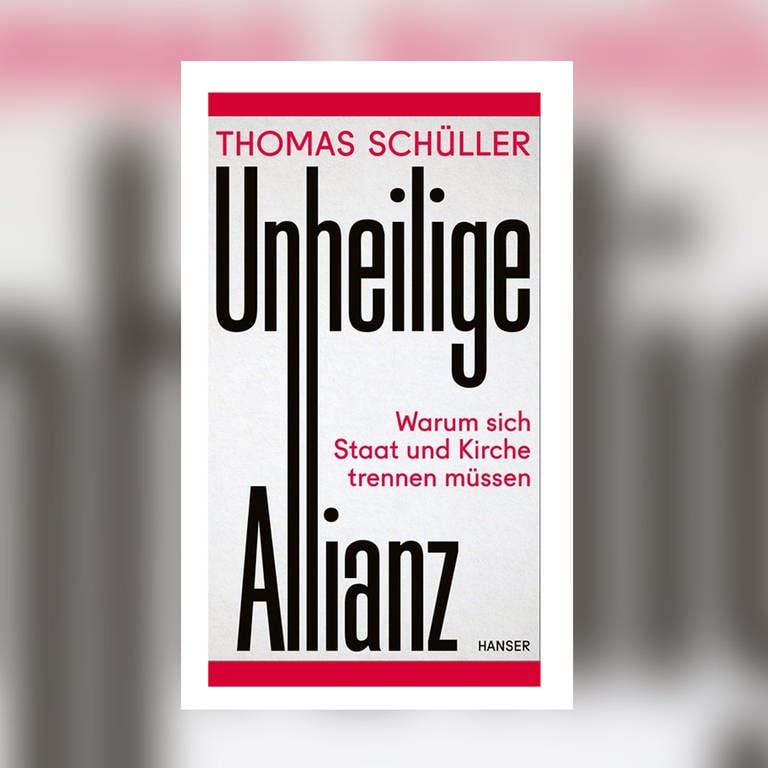Thomas Schüller – Unheilige Allianz. Warum sich Staat und Kirche trennen müssen (Foto: Pressestelle, Hanser Verlag)