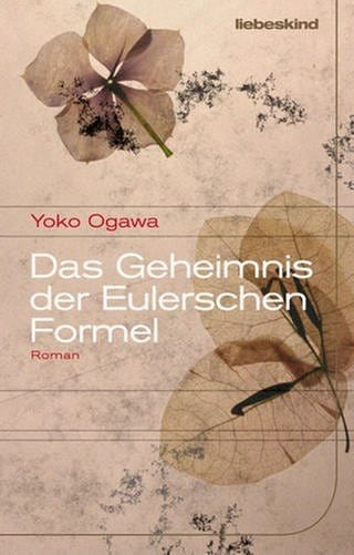 Cover des Buches "Das Geheimnis der Eulerschen Formel" von Yoko Ogawa (Foto: Pressestelle, Liebeskind Verlag)