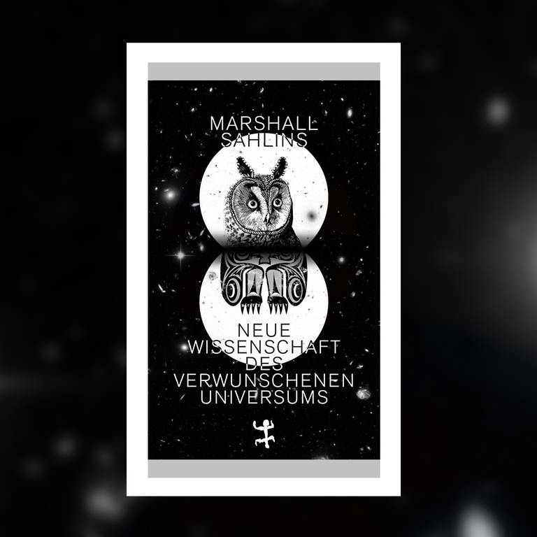 Marshall Sahlins – Neue Wissenschaft des verwunschenen Universums (Foto: Pressestelle, Matthes & Seitz Verlag)