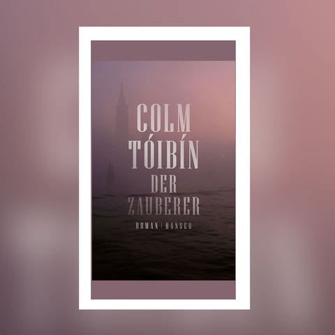 Colm Tóibín - Der Zauberer (Foto: Pressestelle, Hanser Verlag)