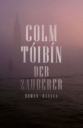 Colm Tóibín - Der Zauberer (Foto: Pressestelle, Hanser Verlag)
