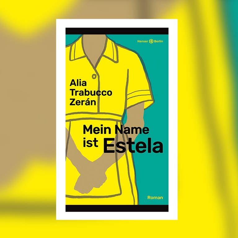 Alia Trabucco Zerán – Mein Name ist Estela (Foto: Pressestelle, Hanser Berlin Verlag)