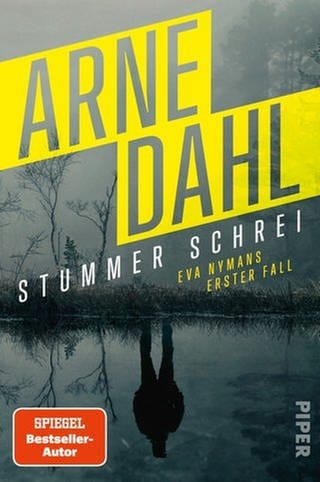 Arne Dahl – Stummer Schrei. Eva Nymans erster Fall (Foto: Pressestelle, Piper Verlag)