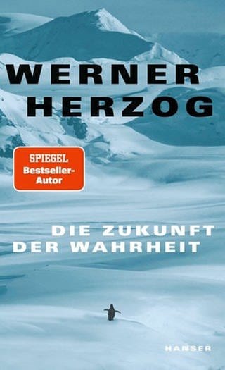 Werner Herzog - Die Zukunft der Wahrheit (Foto: Pressestelle, Copyright Lena Herzog, Hanser Verlag)