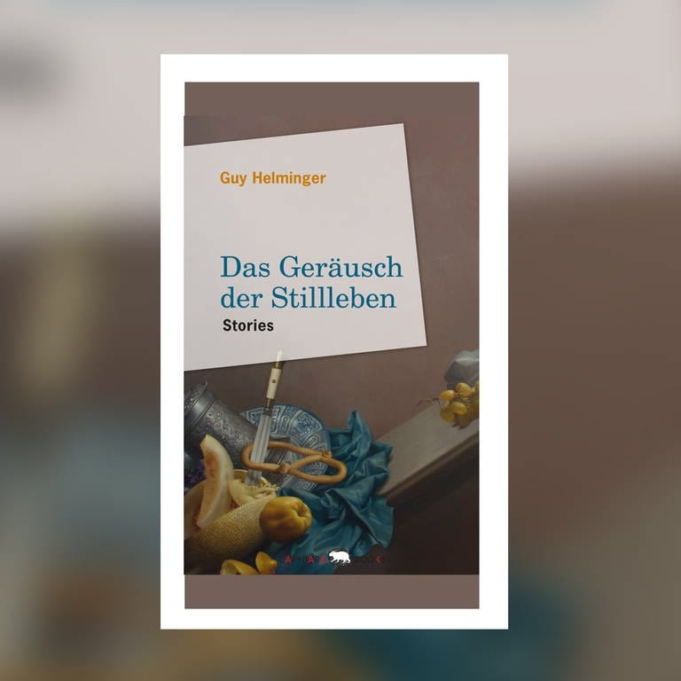 Guy Helminger: „Das Geräusch der Stillleben". Verlag: capybarabooks 2023