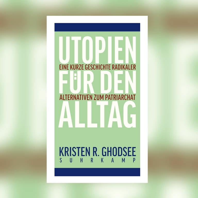 Kristen R. Ghodsee – Utopien für den Alltag. Eine kurze Geschichte radikaler Alternativen zum Patriarchat (Foto: Pressestelle, Suhrkamp Verlag)