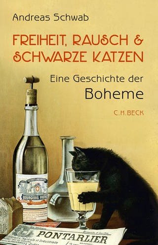 Andreas Schwab – Freiheit, Rausch und schwarze Katzen. Eine Geschichte der Boheme (Foto: Pressestelle, C.H. Beck Verlag)
