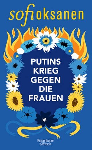 Sofi Oksanen - Putins Krieg gegen die Frauen (Foto: Pressestelle, Kiepenheuer & Witsch Verlag)
