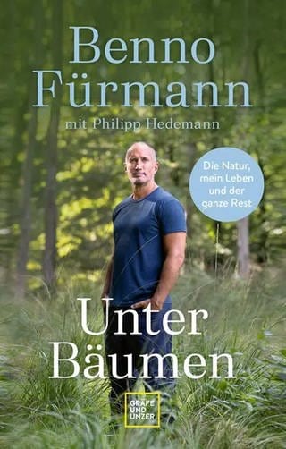 Buchcover „Unter Bäumen“ von Benno Fürmann mit Philipp Hedemann (Foto: Pressestelle, Verlag Gräfe und Unzer)