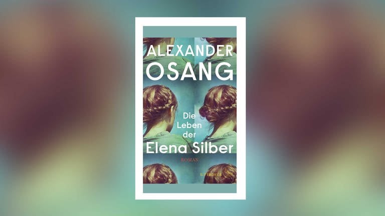 Alexander Osang - Die Leben der Elena Silber (Foto: S. Fischer Verlag)