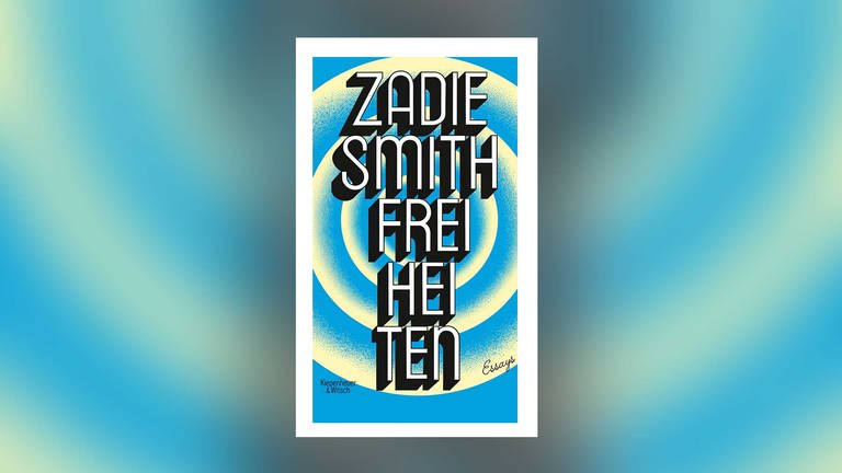 Zadie Smith: Freiheiten (Foto: Kiepenheuer und Witsch)
