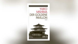 Yukio Mishima - Der goldene Pavillon (Foto: Verlag Kein & Aber)