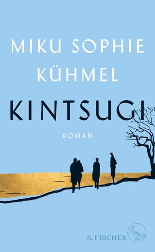 Miku Sophie Kühmel: Kintsugi (Foto: S. Fischer Verlag)