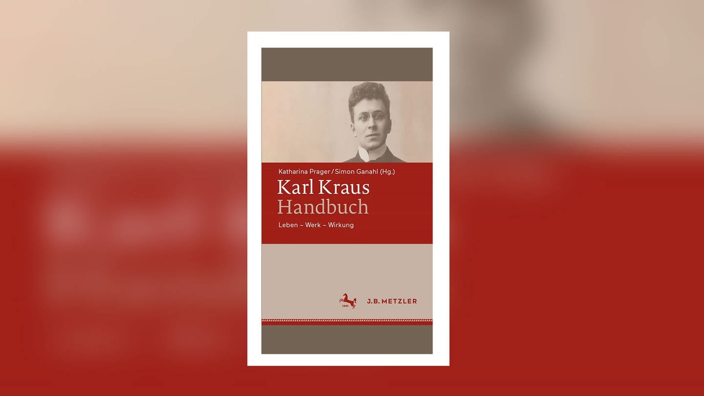 Katharina Prager, Simon Ganahl (Hg.) – Karl Kraus Handbuch. Leben-Werk-Wirkung (Foto: Pressestelle, J.B. Metzler Verlag)
