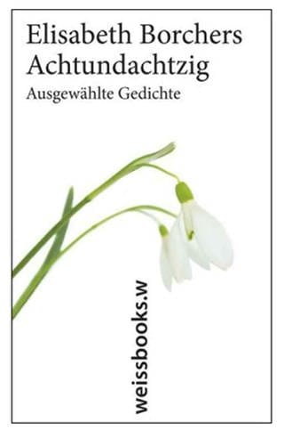 Anya Schutzbach, Rainer Weiss - Achtundachtzig ausgewählte Gedichte