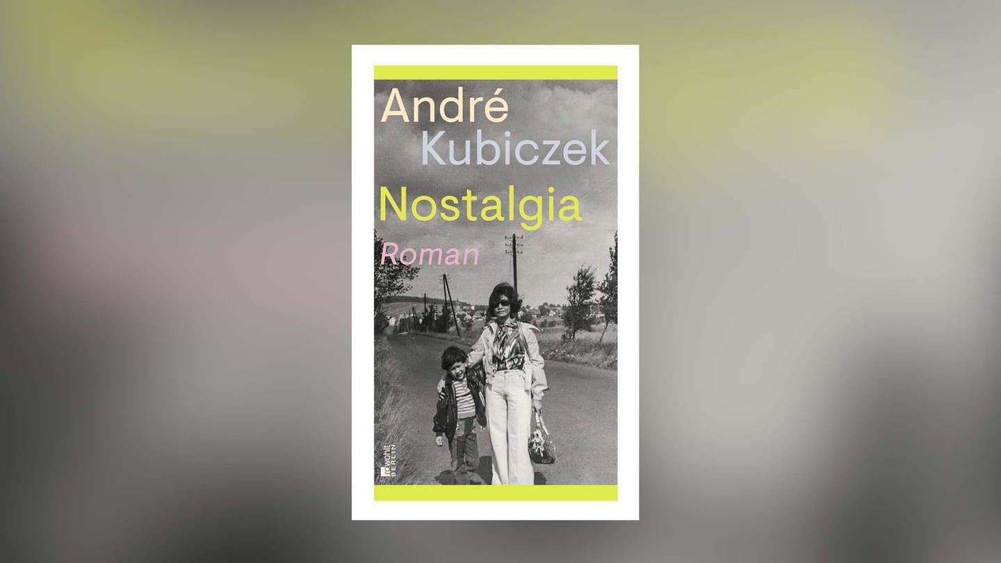 André Kubiczek – Nostalgia (Foto: Pressestelle, Rowohlt Verlag)