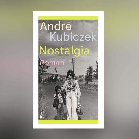 André Kubiczek – Nostalgia