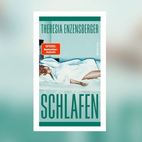 Theresia Enzensberger – Schlafen