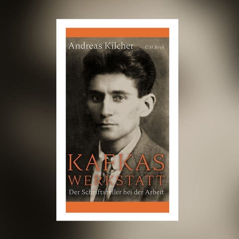 Andreas Kilcher – Kafkas Werkstatt