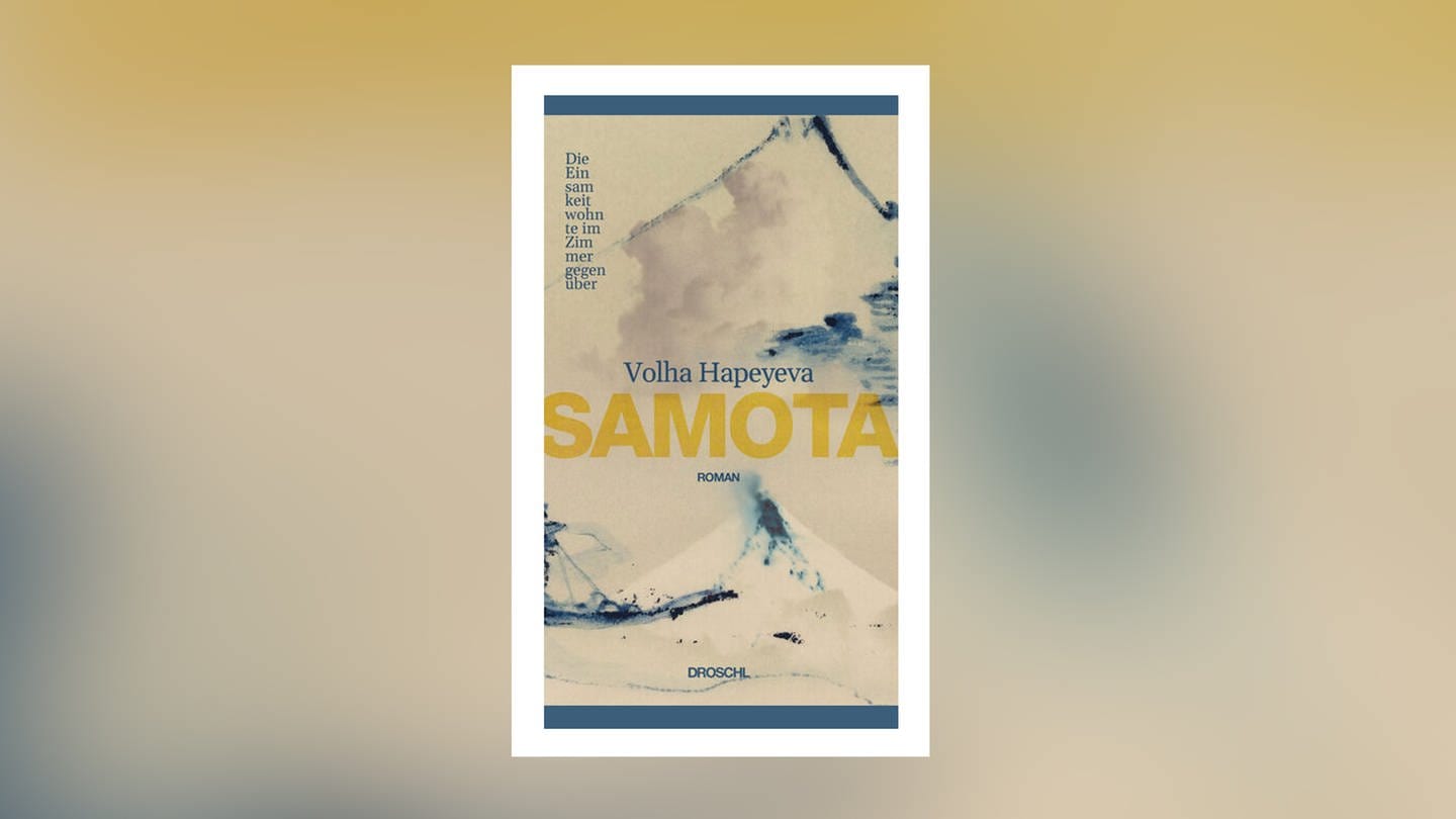 Volha Hapeyeva – Samota. Die Einsamkeit wohnte im Zimmer gegenüber (Foto: Pressestelle, Literaturverlag Droschl)