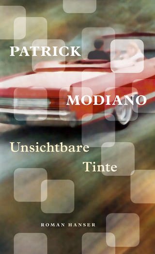 Cover des Buchs Patrick Modiano: Unsichtbare Tinte (Foto: Pressestelle, Hanser Verlag)