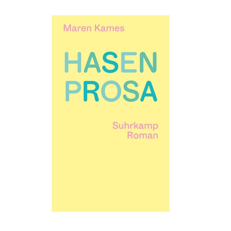 Cover des Buches Maren Kames: Hasenprosa (Foto: Pressestelle, Verlag: Suhrkamp)