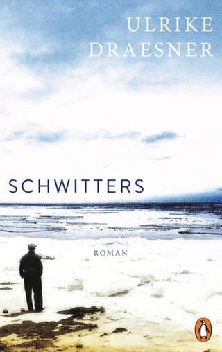 Cover des Buches Ulrike Draesner: Schwitters (Foto: Pressestelle, Penguin Verlag)