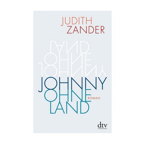 Cover des Buches Judith Zander: Johnny Ohneland (Foto: Pressestelle, dtv Verlagsgesellschaft)