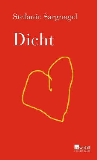Cover des Buches Stefanie Sargnagel: Dicht. Aufzeichnungen einer Tagediebin (Foto: Pressestelle, Rowohlt Verlag)