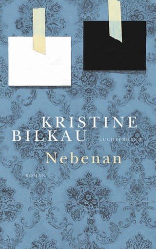 Cover des Buches Kristine Bilkau: Nebenan (Foto: Pressestelle, Luchterhand Literaturverlag)