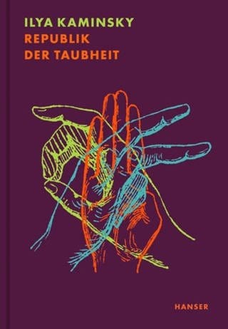 Cover des Buches Ilya Kaminsky: Republik der Taubheit (Foto: Pressestelle, Hanser Verlag)