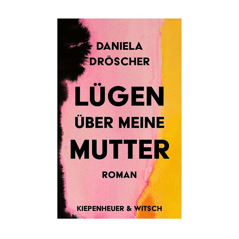Cover des Buches Daniela Dröscher: Lügen über meine Mutter (Foto: Pressestelle, Verlag: Kiepenheuer & Witsch)