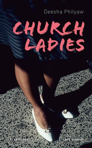 Cover des Buches Deehsa Philyaw: Church Ladies (Foto: Pressestelle, Verlag: ars vivendi)