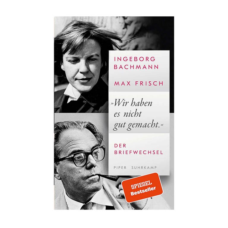 Cover des Buches Ingeborg Bachmann, Max Frisch: „Wir haben es nicht gut gemacht“ (Foto: Pressestelle, Suhrkamp Verlag)