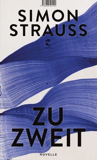 Cover des Buches Simon Strauß: Zu zweit (Foto: Pressestelle, Tropen-Verlag)