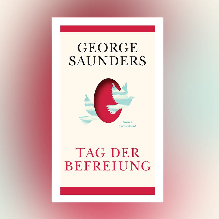 Cover des Buches George Saunders: Tag der Befreiung