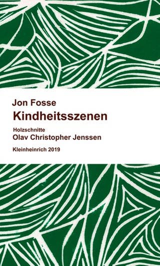 Cover des Buches Jon Fosse: Kindheitsszenen  (Foto: Pressestelle, Kleinheinrich Verlag)