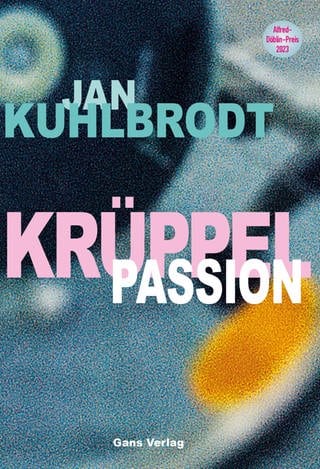 Cover des Buches Krüppelpassion von Jan Kuhlbrodt