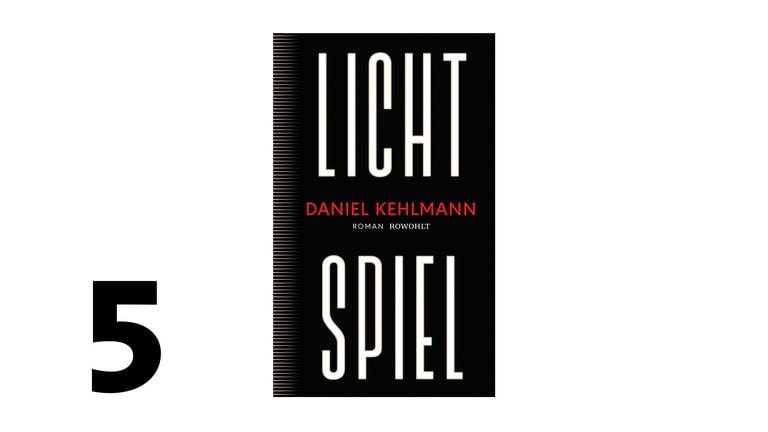 Cover des Buches Daniel Kehlmann: Lichtspiel (Foto: Pressestelle, Verlag: Rowohlt)
