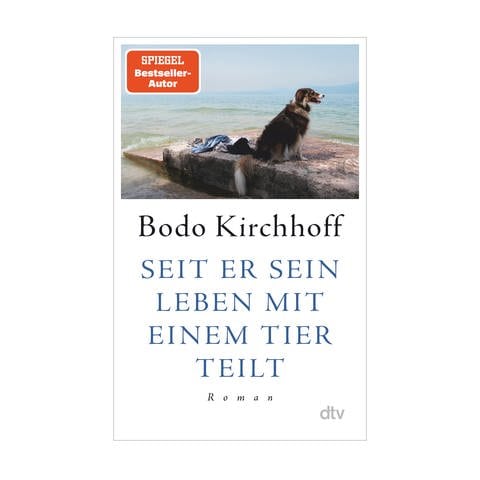 Cover des Buches "Seit er sein Leben mit einem Tier teilt" von Bodo Kirchhoff
