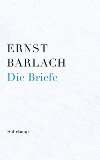 Cover des Buches Ernst Barlach: Die Briefe - Kritische Ausgabe in vier Bänden  (Foto: Suhrkamp Verlag)