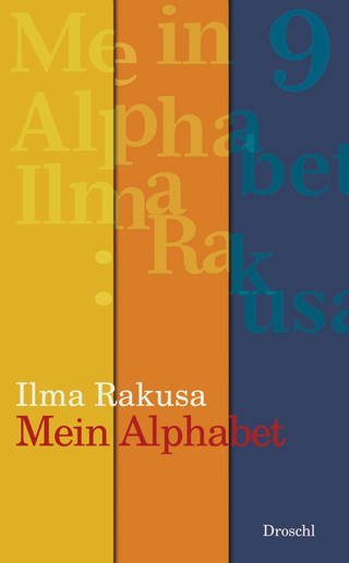 Nur Cover des Buches "Mein Alphabet" von Ilma Rakusa, Platz 9 der SWR Bestenliste September 2019 (Foto: Pressestelle, Droschl Verlag)