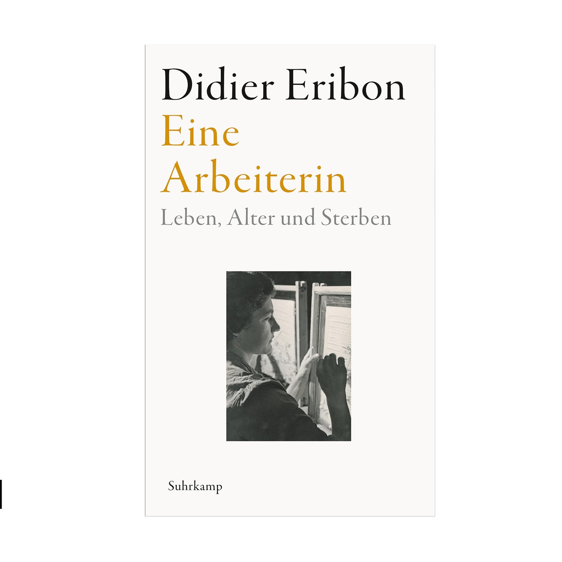 Didier Eribon: Eine Arbeiterin. Leben, Alter und Sterben | Lesung und Diskussion