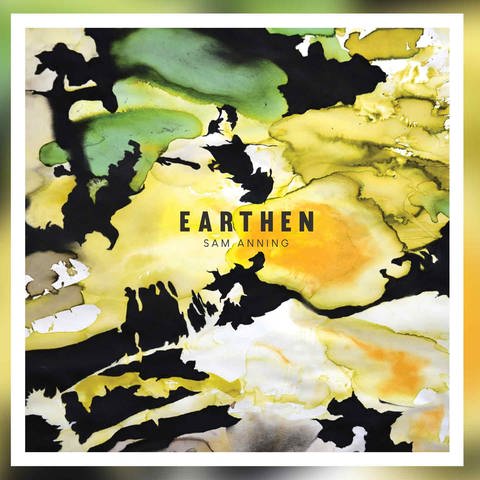 „Earthen“ Sam Anning (Foto: Pressestelle, samanningmusic.com, Earshift Music)
