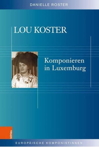Buch-Cover: Danielle Roster: Lou Koster (Foto: Pressestelle, Böhlau-Verlag)
